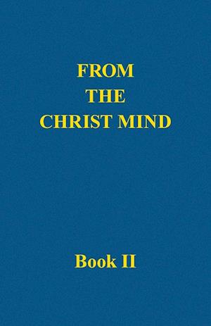 From the Christ Mind, Book II