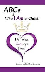 ABCs of Who I Am in Christ!