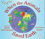 When the Animals Saved Earth