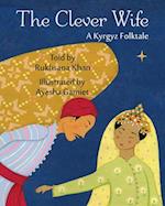 The Clever Wife : A Kyrgyz Folktale 