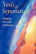 Veils of Separation - Finding the Face of Oneness