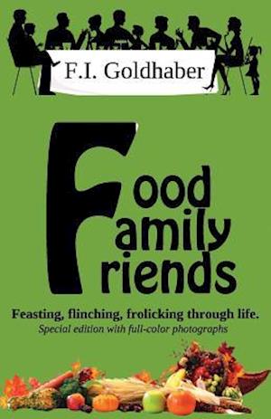 Food &#9830; Family &#9830; Friends