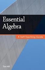 Essential Algebra: A Self-Teaching Guide 