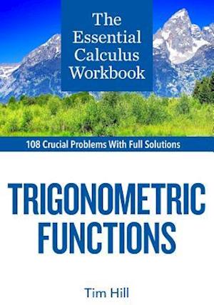 The Essential Calculus Workbook: Trigonometric Functions