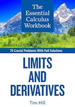 The Essential Calculus Workbook: Limits and Derivatives 