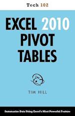 Excel 2010 Pivot Tables (Tech 102)