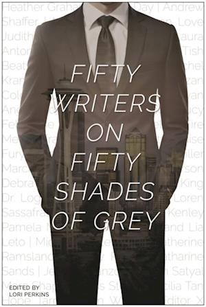 Fifty Writers on Fifty Shades of Grey