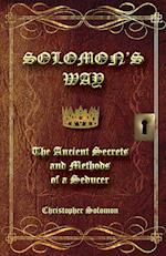 Solomon's Way; The Ancient Secrets and Methods of a Seducer