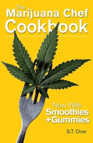 The Marijuana Chef Cookbook