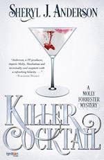 Killer Cocktail: A Molly Forrester Mystery 