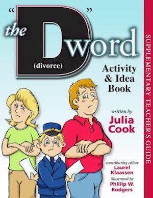 The "D" Word (Divorce) Activity & Idea Book
