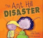 The Ant Hill Disaster
