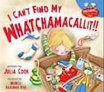 I Can't Find My Whatchamacallit