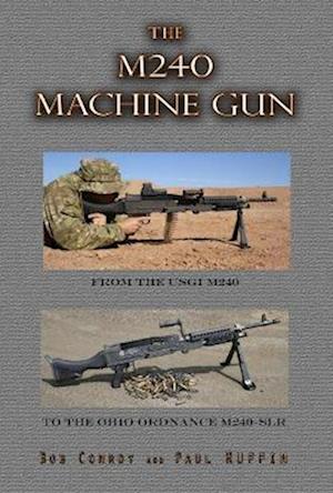 The M240 Machine Gun