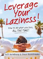 Leverage Your Laziness