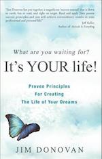 What Are You Waiting For?: It's Your Life! 