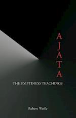 Ajata: The Emptiness Teachings 