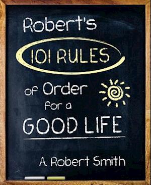 Robert's 101 Rules of Order