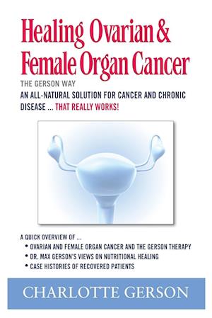 Healing Ovarian & Female Organ Cancer