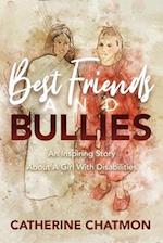 Best Friends and Bullies: An Inspiring Story About a Girl's Disability 