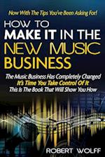How To Make It In The New Music Business