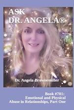 Ask Dr. Angela: Book #701: Emotional and Physical Abuse in Relationships, Part One 