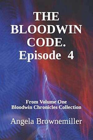 The Bloodwin Code: Episode 4