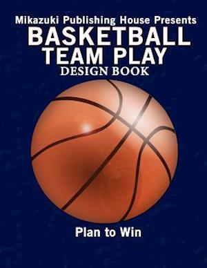 Basketball Team Play Design Book