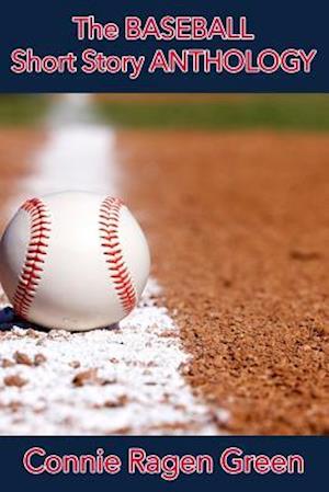 The Baseball Short Story Anthology