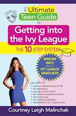 Ultimate Teen Guide to Getting into the Ivy League