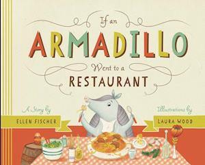 If an Armadillo Went to a Restaurant