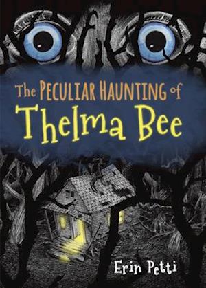 Peculiar Haunting of Thelma Bee
