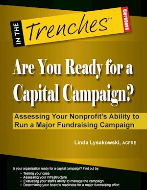 Are You Ready for a Capital Campaign? Assessing Your Nonprofit's Ability to Run a Major Fundraising Campaign