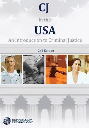 CJ in the USA: An Introduction to Criminal Justice - 2nd Edition