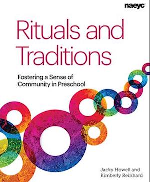 Rituals and Traditions : Fostering a Sense of Community in Preschool