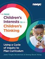 From Children's Interests to Children's Thinking : Using a Cycle of Inquiry to Plan Curriculum 