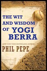 Wit and Wisdom of Yogi Berra