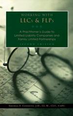 Working With LLCs and FLPs: A Practitioner's Guide to Limited Liability Companies and Family Limited Partnerships