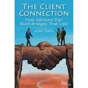 Client Connection: How Advisors Can Build Bridges That Last