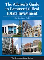 Advisor's Guide to Commercial Real Estate Investment