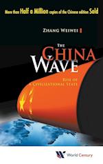 China Wave, The: Rise Of A Civilizational State