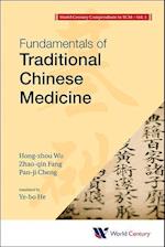 World Century Compendium To Tcm - Volume 1: Fundamentals Of Traditional Chinese Medicine