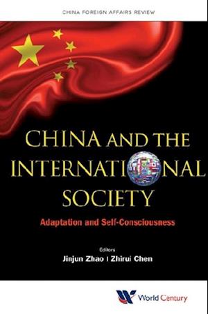 China And The International Society: Adaptation And Self-consciousness