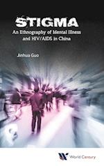 Stigma: An Ethnography of Mental Illness and HIV/AIDS in China