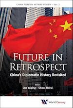 Future In Retrospect: China's Diplomatic History Revisited