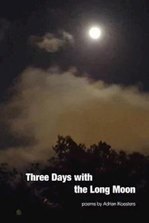 Three Days with the Long Moon