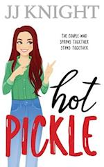 Hot Pickle: A Best Friend's Sister Romantic Comedy 