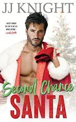 Second Chance Santa: A Holiday Romantic Comedy 