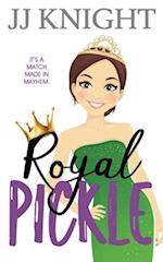 Royal Pickle: A Romantic Comedy 