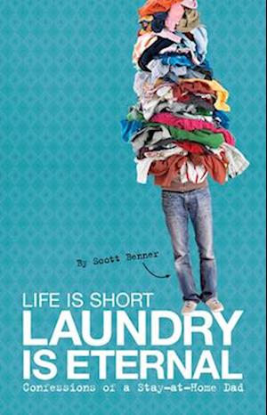 Life Is Short, Laundry Is Eternal